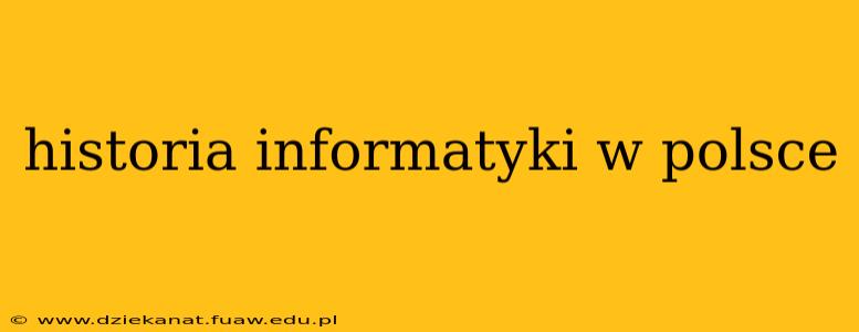 historia informatyki w polsce