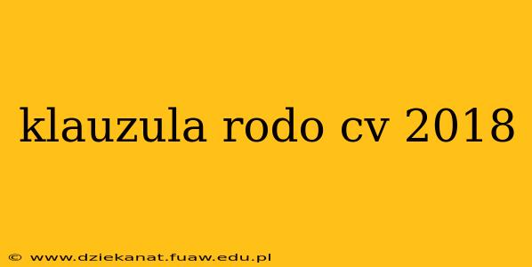 klauzula rodo cv 2018