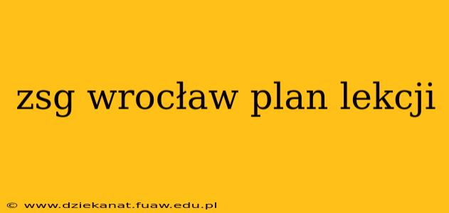 zsg wrocław plan lekcji